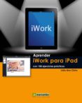 APRENDER IWORK PARA IPAD CON 100 EJERCICIOS PRACTICOS di VV.AA. 
