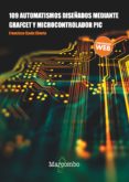 109 AUTOMATISMOS DISEADOS MEDIANTE GRAFCET Y MICROPROCESADORES de OJEDA CHERTA, FRANCISCO 