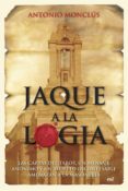 JAQUE A LA LOGIA di MONCLUS, ANTONIO 