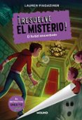 RESUELVE EL MISTERIO! 3. EL HOTEL ENCANTADO di MAGAZINER, LAUREN 