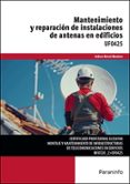 Uf0425 Mantenimiento Y Reparación De Instalaciones De Antenas En Edifi Por Isidoro Berral Montero, Tapa Blanda