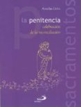 LA PENITENCIA: CELEBRACION DE LA RECONCILIACION di GRUN, ANSELM 