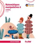 Portada de Sabers. Matemàtiques manipulatives 6 EP - Quinzet-Derive. ProDigi