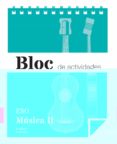 CUADERNO BLOC MUSICA II 2 CICLO ESO ED 2015 di VV.AA. 