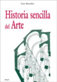 HISTORIA SENCILLA DEL ARTE di BOROBIO, LUIS 