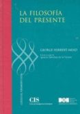LA FILOSOFIA DEL PRESENTE di MEAD, GEORGE HERBERT 