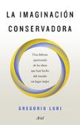 LA IMAGINACION CONSERVADORA de LURI, GREGORIO 