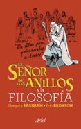 (PE) EL SEOR DE LOS ANILLOS Y LA FILOSOFIA de BASSHAM, GREGORY  BRONSON, ERIC 