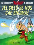 EL CIELO SE NOS CAE ENCIMA! (ASTERIX N 33) de UDERZO, ALBERT  GOSCINNY, RENE 
