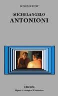 MICHELANGELO ANTONIONI di FONT, DOMENEC 