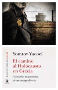 EL CAMINO AL HOLOCAUSTO EN GRECIA di YACOEL, YOMTOV 