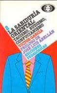 LA SABIDURIA ORIENTAL: TAOISMO, BUDISMO Y CONFUCIANISMO di GARCIA, VICTOR 