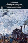 PERDIDAS Y GANANCIAS: EXILIADOS Y EXPATRIADOS EN LA HISTORIA DEL CONOCIMIENTO DE EUROPA Y LAS AMERICAS, 1500-2000 de BURKE, PETER 