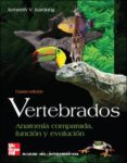 VERTEBRADOS: ANATOMIA COMPARADA, FUNCION Y EVOLUCION (4 ED.) di KARDONG, KENNETH 