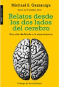 RELATOS DESDE LOS DOS LADOS DEL CEREBRO de GAZZANIGA, MICHAEL S. 