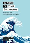 EL ARTE DE VIVIR ETICAMENTE di DALAI LAMA  ALT, FRANZ 