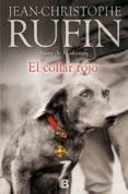 EL COLLAR ROJO de RUFIN, JEAN-CHRISTOPHE 