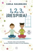 1 2 3 Respira Por Carla Naumburg, Tapa Blanda