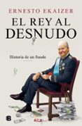 EL REY AL DESNUDO di EKAIZER, ERNESTO 