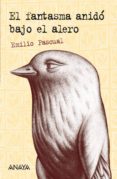 EL FANTASMA ANIDO BAJO EL ALERO de PASCUAL, EMILIO 