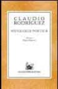 ANTOLOGIA POETICA de RODRIGUEZ, CLAUDIO 
