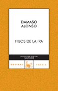 HIJOS DE LA IRA de ALONSO, DAMASO 