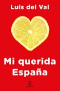 MI QUERIDA ESPAA de VAL, LUIS DEL 