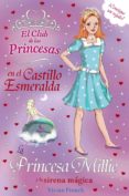 LA PRINCESA MILLIE Y LA SIRENA MGICA de FRENCH, VIVIAN 