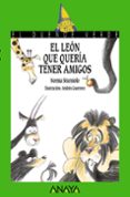 EL LEON QUE QUERIA TENER AMIGOS (EL DUENDE VERDE) de STURNIOLO, NORMA 