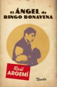 EL ANGEL DE RINGO BONAVENA de ARGEMI, RAUL 