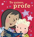 TE QUIERO, PROFE de ANDREAE, GILES 