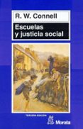 ESCUELAS Y JUSTICIA SOCIAL di CONNELL, R. W. 