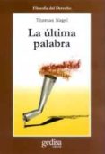 LA ULTIMA PALABRA di NAGEL, THOMAS 