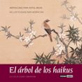 EL ARBOL DE LOS HAIKUS (ED. BILINGÜE) de LIEBERMANN, ALBERT 