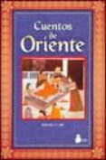 CUENTOS DE ORIENTE de CALLE, RAMIRO A. 