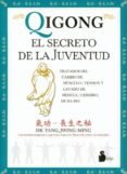 QIGONG: EL SECRETO DE LA JUVENTUD de JWING-MING, YANG 