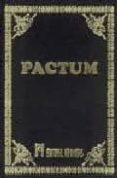 PACTUM: LA OBRA MAGISTRAL DE LA HECHICERA ANTIGUA di ANONIMO 