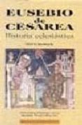 HISTORIA ECLESIASTICA (ED. BILINGUE) di VV.AA