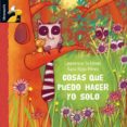 COSAS QUE PUEDO HACER YO SOLO (LIBROSAURIO) de SCHIMEL, LAWRENCE 
