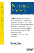 NUTRIRSE Y VIVIR di CATANI, MARTINE 