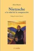 NIETZSCHE O LA EDAD DE LA COMPARACION de MIYARES, ALICIA 