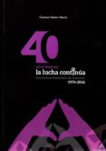 40 AOS DESPUES LA LUCHA CONTINUA: ASOCIACION FEMINISTA DE ASTURIAS (1976 - 2016) di SUAREZ SUAREZ, CARMEN 