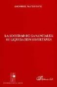 LA SOCIEDAD DE GANANCIALES: SU LIQUIDACION SIMULTANEA de MATEO SANZ, JACOBO B. 