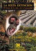 LA SEXTA EXTINCION: EL FUTURO DE LA VIDA Y DE LA HUMANIDAD de LEAKEY, RICHARD  LEWIN, ROGER 