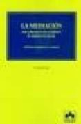 LA MEDIACION: UNA SOLUCION A LOS CONFLICTOS DE PAREJA (4 ED.) di BERNAL SAMPER, TRINIDAD 
