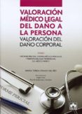 VALORACION MEDICO LEGAL DEL DAO A LA PERSONA (T. I): VALORACION DEL DAO CORPORAL de CRIADO DEL RIO, MARIA TERESA 