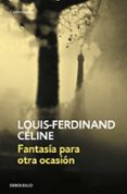 FANTASIA PARA OTRA OCASION de CELINE, LOUIS-FERDINAND 