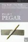 PEGAR Y PEGAR de HEATH, CHIP  HEATH, DAN 