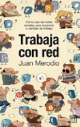 TRABAJA CON RED di MERODIO, JUAN 