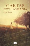 CARTAS DESDE TASMANIA di ROMER, ANNA 
